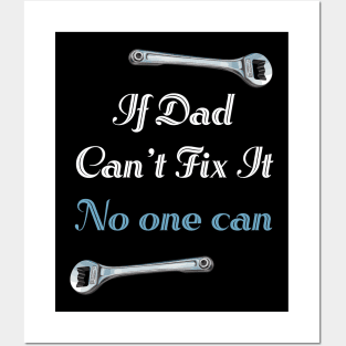 If Dad Can't Fix It No One Can Posters and Art